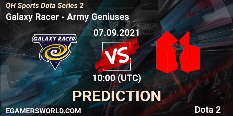 Galaxy Racer - Army Geniuses: ennuste. 04.09.2021 at 06:02, Dota 2, QH Sports Dota Series 2