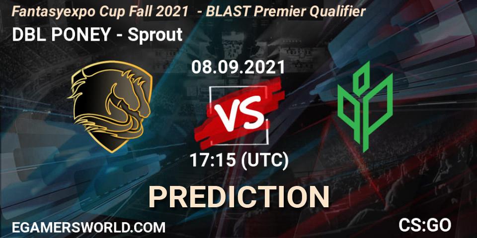DBL PONEY - Sprout: ennuste. 08.09.2021 at 17:15, Counter-Strike (CS2), Fantasyexpo Cup Fall 2021 - BLAST Premier Qualifier
