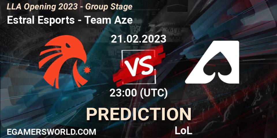 Estral Esports - Team Aze: ennuste. 22.02.2023 at 00:45, LoL, LLA Opening 2023 - Group Stage