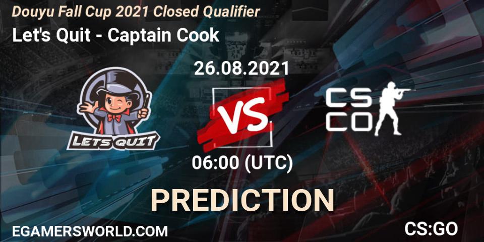 Let's Quit - Captain Cook: ennuste. 26.08.2021 at 06:10, Counter-Strike (CS2), Douyu Fall Cup 2021 Closed Qualifier