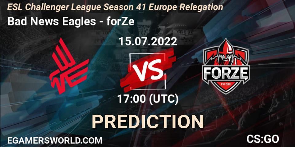 Bad News Eagles - forZe: ennuste. 15.07.2022 at 17:00, Counter-Strike (CS2), ESL Challenger League Season 41 Europe Relegation