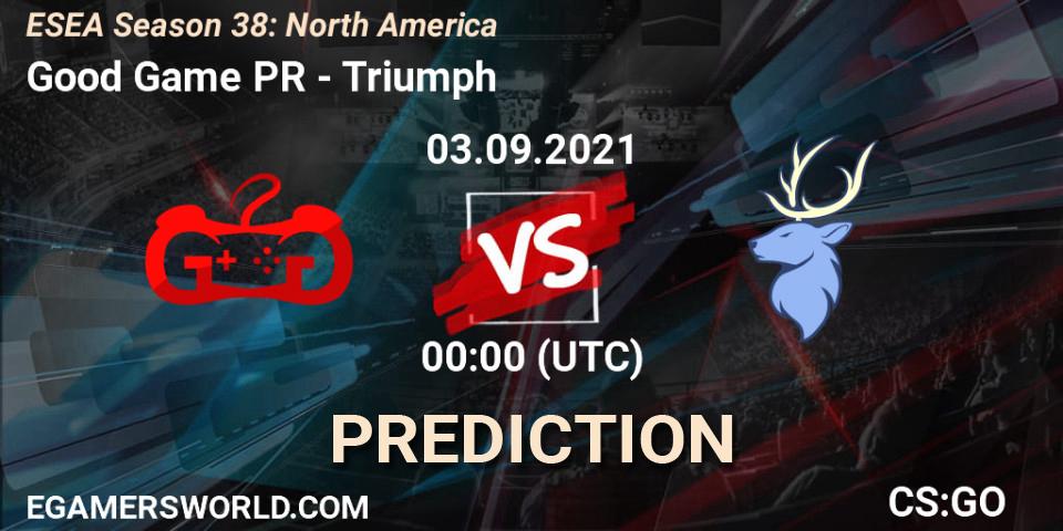 Good Game PR - Triumph: ennuste. 03.09.21, CS2 (CS:GO), ESEA Season 38: North America 