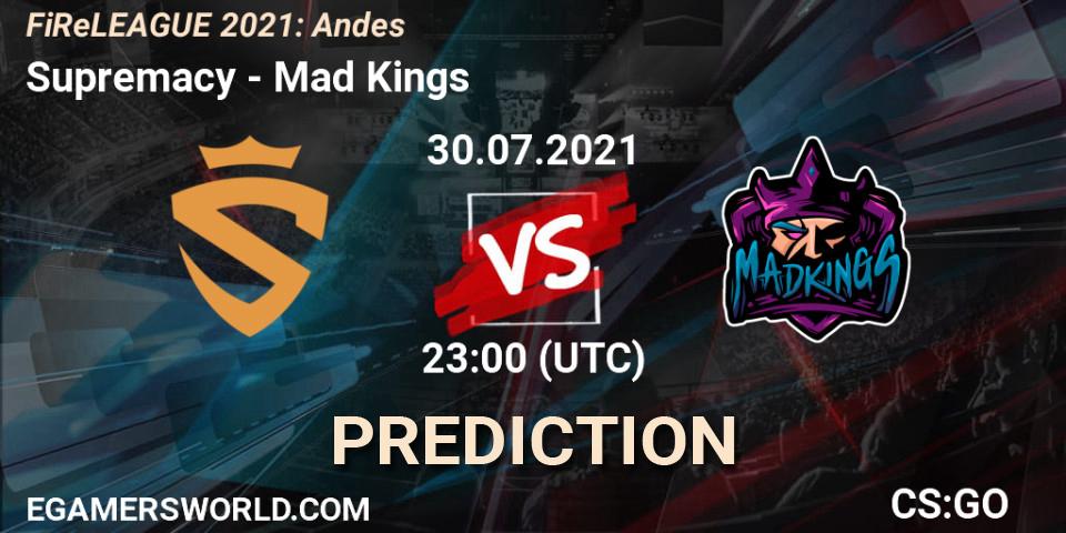 Supremacy - Mad Kings: ennuste. 30.07.2021 at 23:00, Counter-Strike (CS2), FiReLEAGUE 2021: Andes
