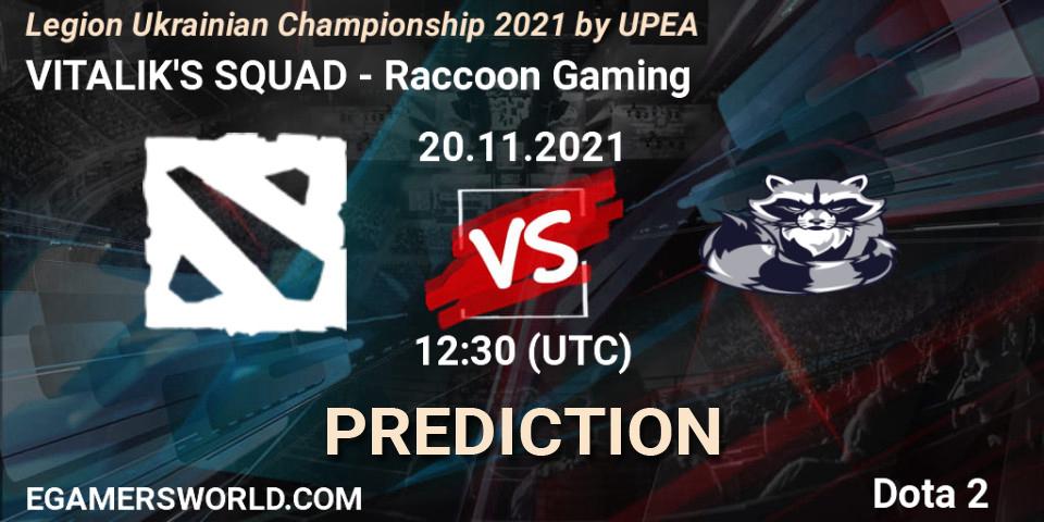 VITALIK'S SQUAD - Raccoon Gaming: ennuste. 20.11.2021 at 11:51, Dota 2, Legion Ukrainian Championship 2021 by UPEA