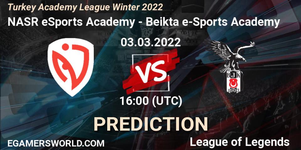 NASR eSports Academy - Beşiktaş e-Sports Academy: ennuste. 03.03.2022 at 16:00, LoL, Turkey Academy League Winter 2022