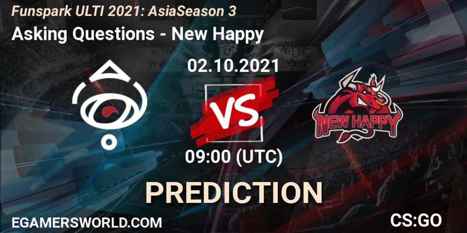 Asking Questions - New Happy: ennuste. 02.10.2021 at 09:00, Counter-Strike (CS2), Funspark ULTI 2021: Asia Season 3