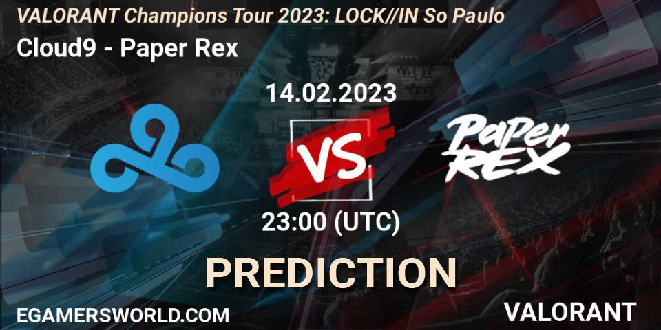 Cloud9 - Paper Rex: ennuste. 15.02.23, VALORANT, VALORANT Champions Tour 2023: LOCK//IN São Paulo
