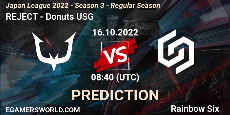 REJECT - Donuts USG: ennuste. 16.10.2022 at 08:40, Rainbow Six, Japan League 2022 - Season 3 - Regular Season