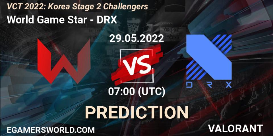 World Game Star - DRX: ennuste. 29.05.2022 at 07:00, VALORANT, VCT 2022: Korea Stage 2 Challengers