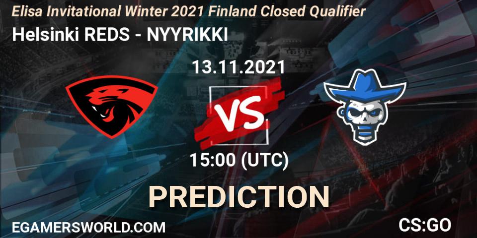 Helsinki REDS - NYYRIKKI: ennuste. 13.11.2021 at 15:00, Counter-Strike (CS2), Elisa Invitational Winter 2021 Finland Closed Qualifier