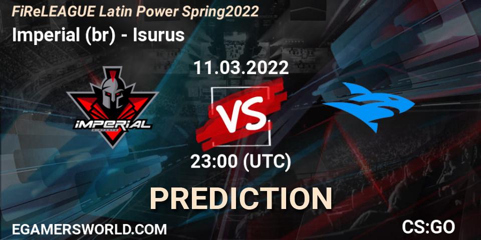 Imperial (br) - Isurus: ennuste. 11.03.2022 at 23:50, Counter-Strike (CS2), FiReLEAGUE Latin Power Spring 2022