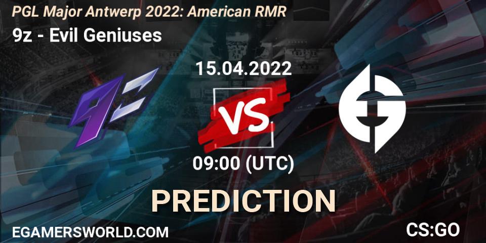 9z - Evil Geniuses: ennuste. 15.04.2022 at 09:00, Counter-Strike (CS2), PGL Major Antwerp 2022: American RMR