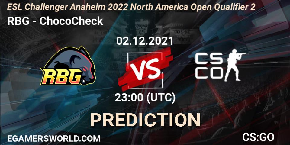 RBG - ChocoCheck: ennuste. 02.12.2021 at 23:00, Counter-Strike (CS2), ESL Challenger Anaheim 2022 North America Open Qualifier 2
