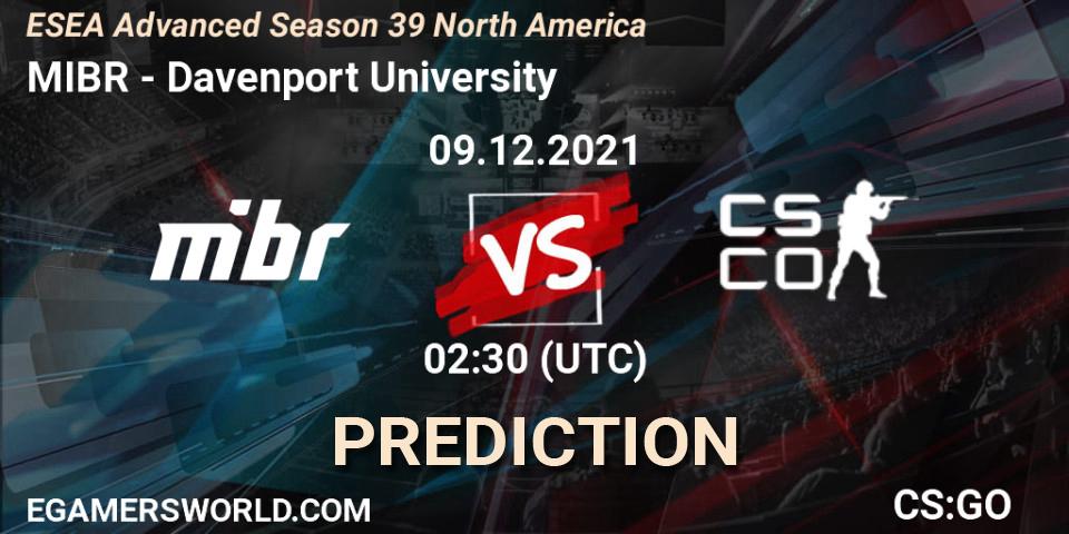 MIBR - Davenport University: ennuste. 09.12.2021 at 02:30, Counter-Strike (CS2), ESEA Advanced Season 39 North America