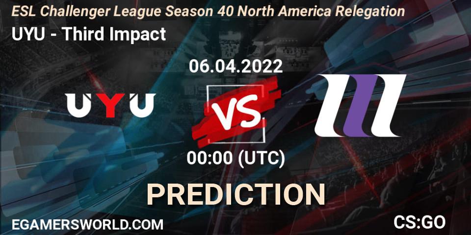 UYU - Third Impact: ennuste. 06.04.2022 at 00:00, Counter-Strike (CS2), ESL Challenger League Season 40 North America Relegation