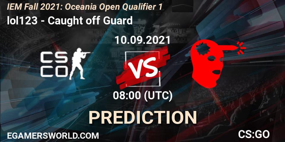 lol123 - Caught off Guard: ennuste. 10.09.21, CS2 (CS:GO), IEM Fall 2021: Oceania Open Qualifier 1