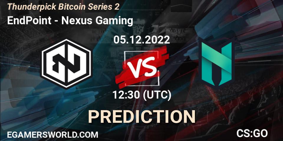 EndPoint - Nexus Gaming: ennuste. 05.12.2022 at 12:30, Counter-Strike (CS2), Thunderpick Bitcoin Series 2