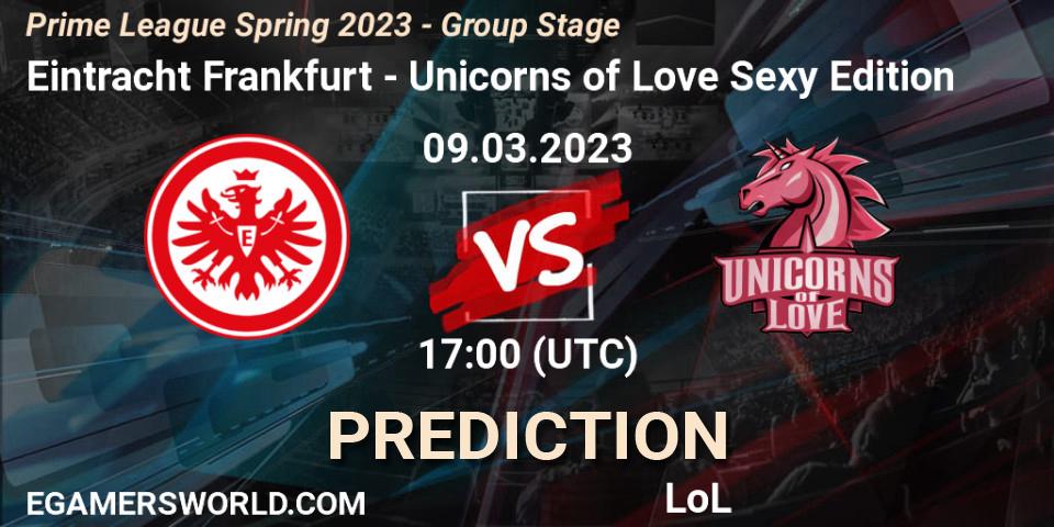 Eintracht Frankfurt - Unicorns of Love Sexy Edition: ennuste. 09.03.2023 at 20:00, LoL, Prime League Spring 2023 - Group Stage