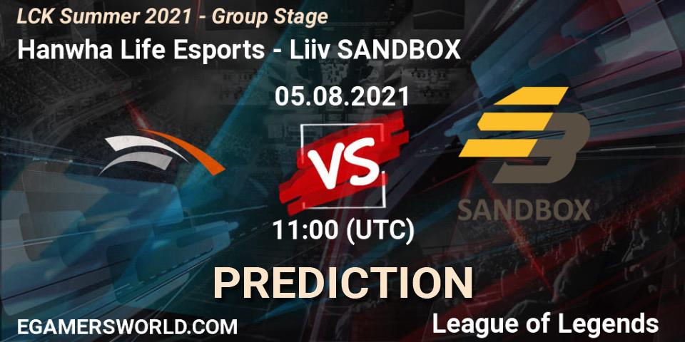 Hanwha Life Esports - Liiv SANDBOX: ennuste. 05.08.21, LoL, LCK Summer 2021 - Group Stage