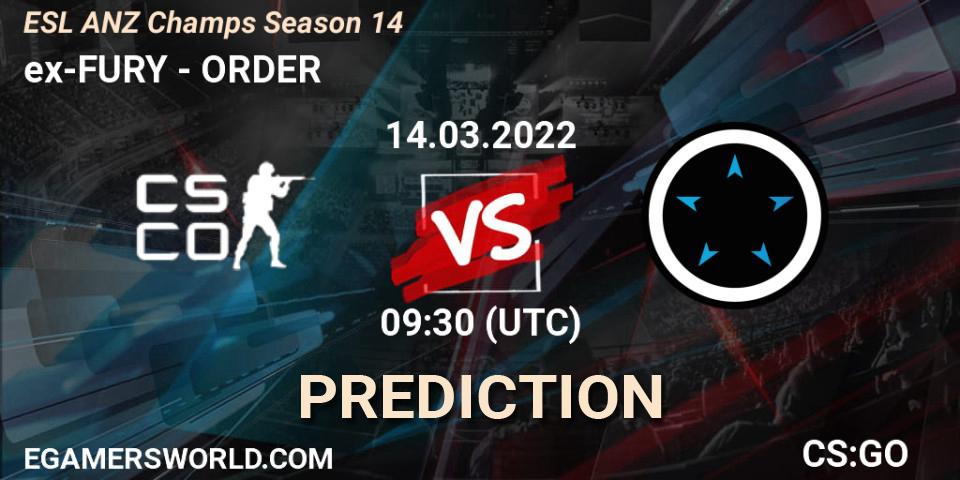 ex-FURY - ORDER: ennuste. 14.03.2022 at 09:30, Counter-Strike (CS2), ESL ANZ Champs Season 14