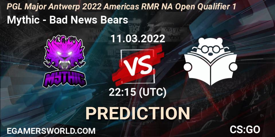 Mythic - Bad News Bears: ennuste. 11.03.2022 at 22:15, Counter-Strike (CS2), PGL Major Antwerp 2022 Americas RMR NA Open Qualifier 1