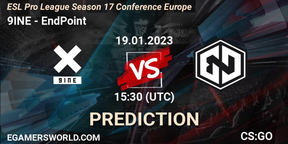 9INE - EndPoint: ennuste. 19.01.2023 at 15:30, Counter-Strike (CS2), ESL Pro League Season 17 Conference Europe