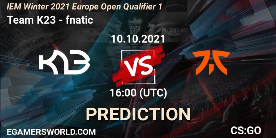 Team K23 - fnatic: ennuste. 10.10.2021 at 16:00, Counter-Strike (CS2), IEM Winter 2021 Europe Open Qualifier 1