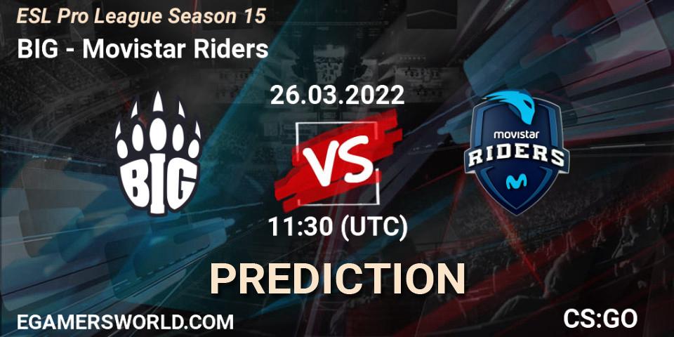 BIG - Movistar Riders: ennuste. 26.03.2022 at 11:30, Counter-Strike (CS2), ESL Pro League Season 15