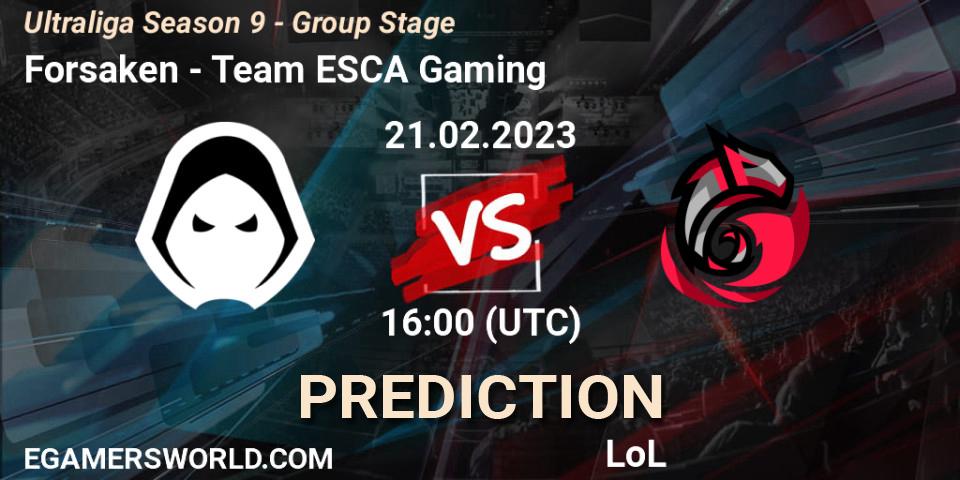 Forsaken - Team ESCA Gaming: ennuste. 22.02.23, LoL, Ultraliga Season 9 - Group Stage