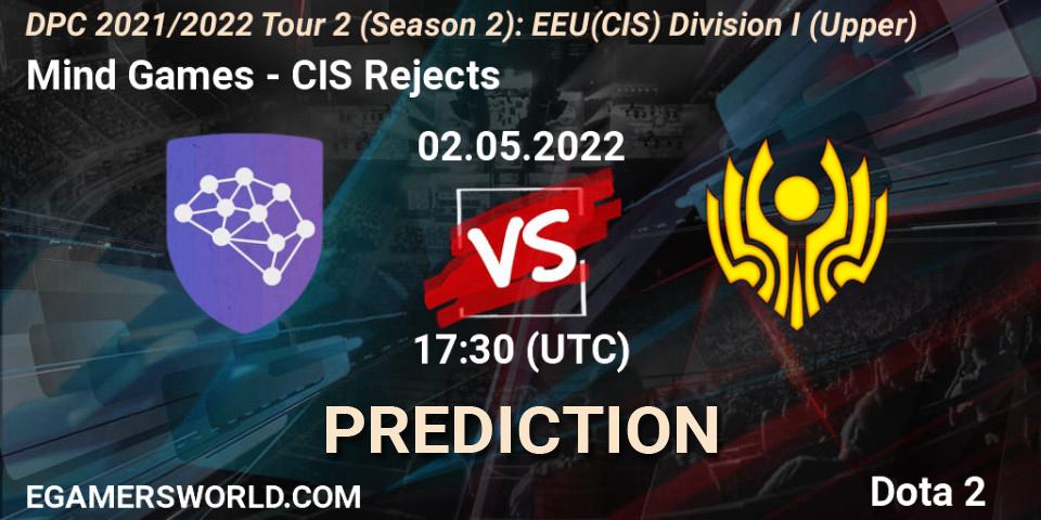 Mind Games - CIS Rejects: ennuste. 02.05.2022 at 17:40, Dota 2, DPC 2021/2022 Tour 2 (Season 2): EEU(CIS) Division I (Upper)
