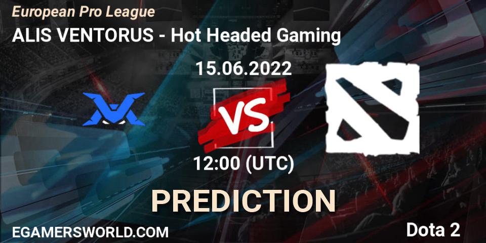 ALIS VENTORUS - Hot Headed Gaming: ennuste. 15.06.2022 at 13:27, Dota 2, European Pro League