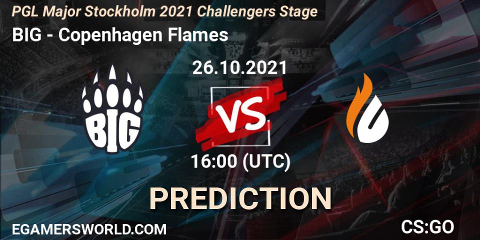 BIG - Copenhagen Flames: ennuste. 26.10.2021 at 17:05, Counter-Strike (CS2), PGL Major Stockholm 2021 Challengers Stage