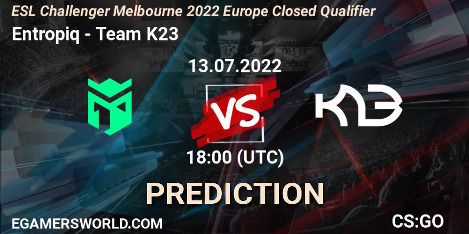Entropiq - Team K23: ennuste. 13.07.2022 at 18:00, Counter-Strike (CS2), ESL Challenger Melbourne 2022 Europe Closed Qualifier