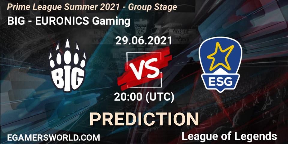 BIG - EURONICS Gaming: ennuste. 29.06.2021 at 20:00, LoL, Prime League Summer 2021 - Group Stage