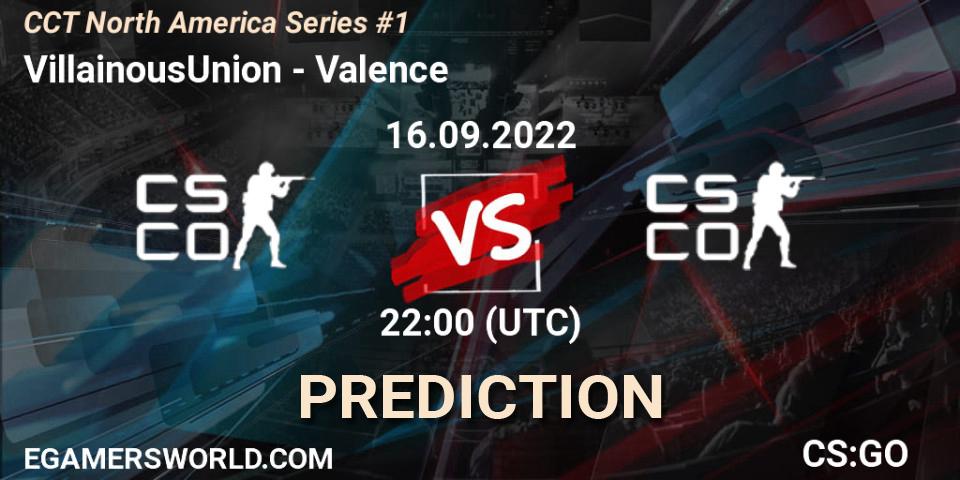 VillainousUnion - Valence: ennuste. 16.09.2022 at 22:00, Counter-Strike (CS2), CCT North America Series #1