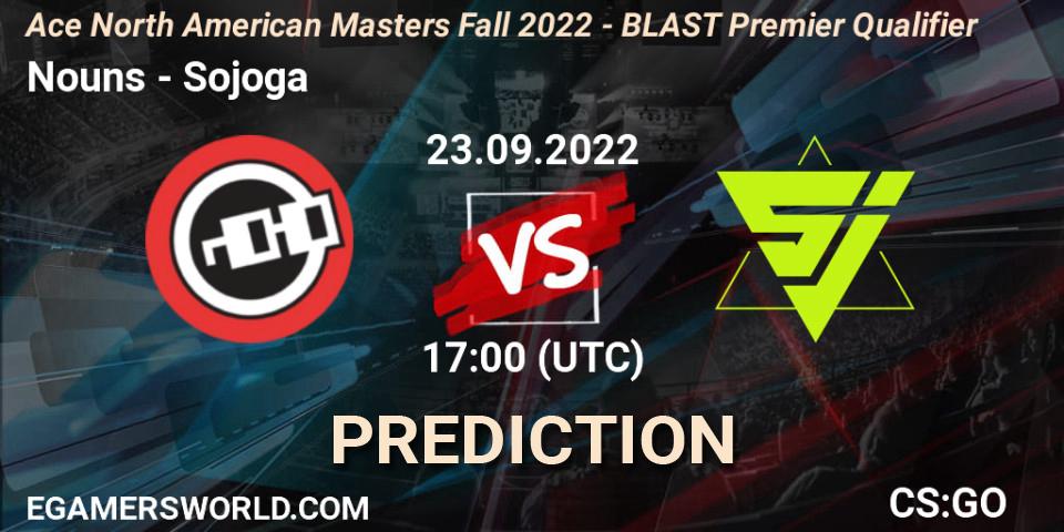Nouns - Sojoga: ennuste. 23.09.2022 at 17:00, Counter-Strike (CS2), FiReLEAGUE 2022: North America - BLAST Premier Qualifier