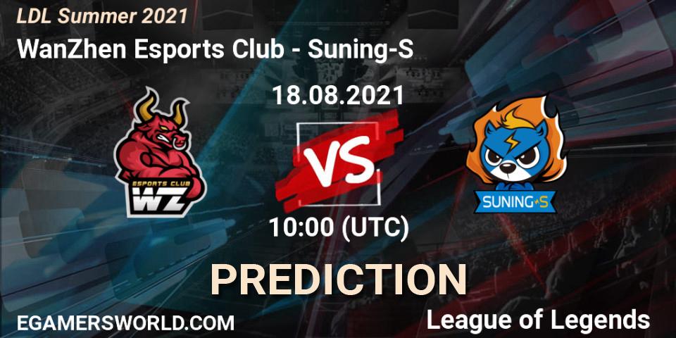 WanZhen Esports Club - Suning-S: ennuste. 18.08.21, LoL, LDL Summer 2021