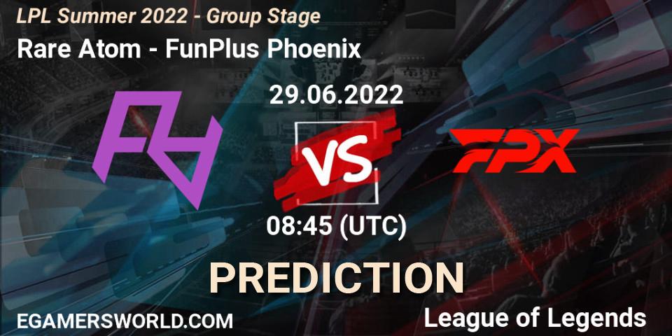 Rare Atom - FunPlus Phoenix: ennuste. 29.06.22, LoL, LPL Summer 2022 - Group Stage