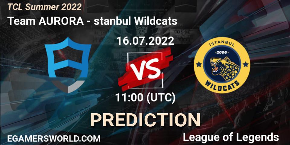 Team AURORA - İstanbul Wildcats: ennuste. 16.07.22, LoL, TCL Summer 2022