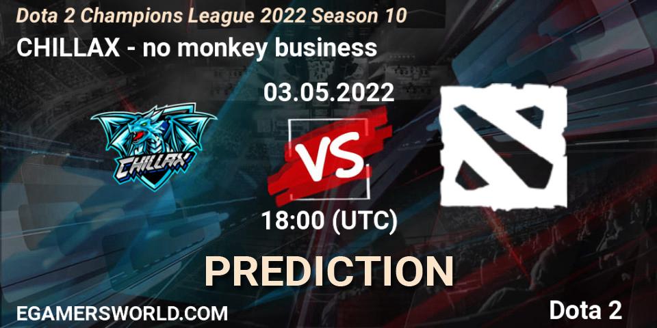 CHILLAX - no monkey business: ennuste. 03.05.2022 at 18:12, Dota 2, Dota 2 Champions League 2022 Season 10 