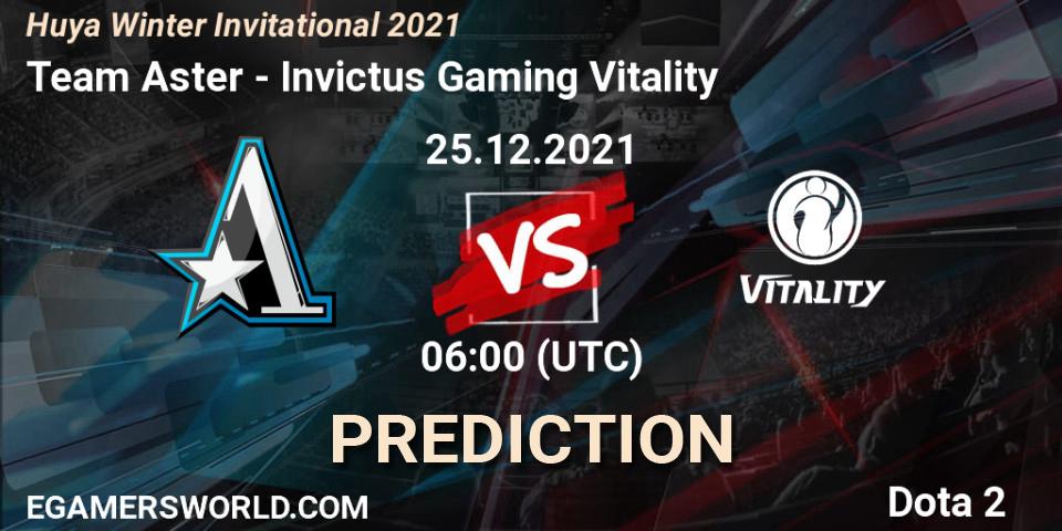 Team Aster - Invictus Gaming Vitality: ennuste. 25.12.2021 at 06:03, Dota 2, Huya Winter Invitational 2021
