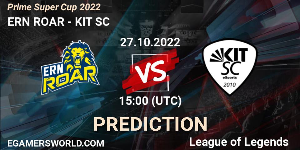 ERN ROAR - KIT SC: ennuste. 27.10.2022 at 15:00, LoL, Prime Super Cup 2022