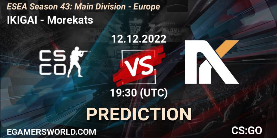 IKIGAI - Morekats: ennuste. 12.12.2022 at 19:00, Counter-Strike (CS2), ESEA Season 43: Main Division - Europe