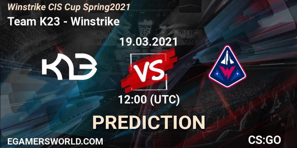 Team K23 - Winstrike: ennuste. 19.03.21, CS2 (CS:GO), Winstrike CIS Cup Spring 2021
