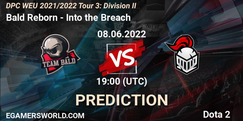 Bald Reborn - Into the Breach: ennuste. 08.06.2022 at 18:55, Dota 2, DPC WEU 2021/2022 Tour 3: Division II