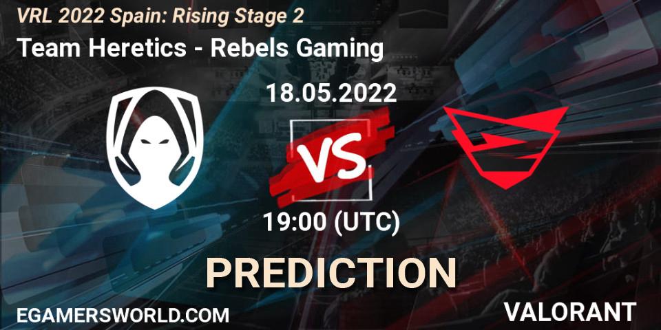 Team Heretics - Rebels Gaming: ennuste. 18.05.2022 at 19:45, VALORANT, VRL 2022 Spain: Rising Stage 2