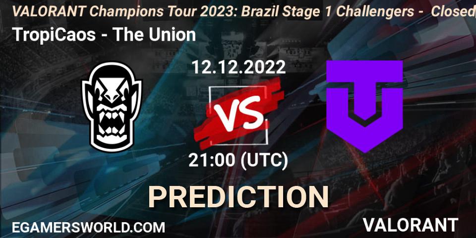 TropiCaos - The Union: ennuste. 12.12.2022 at 21:00, VALORANT, VALORANT Champions Tour 2023: Brazil Stage 1 Challengers - Closed Qualifier