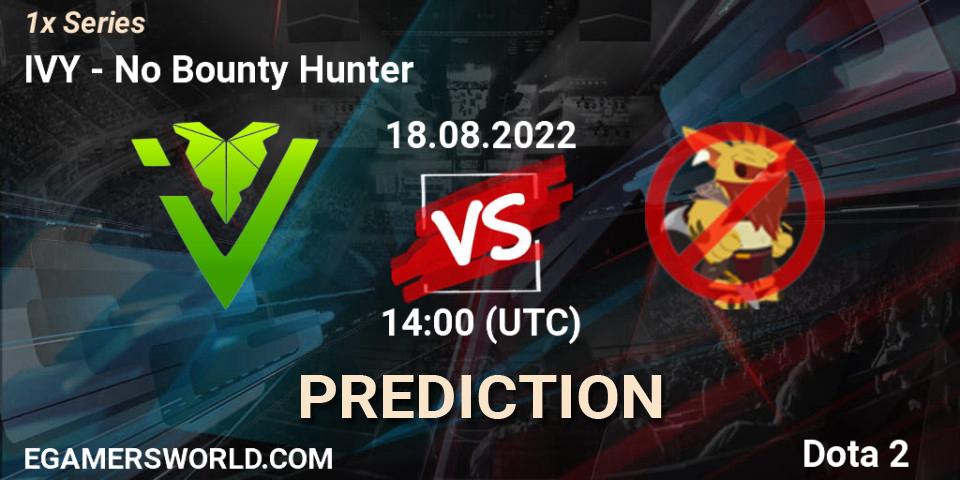 IVY - No Bounty Hunter: ennuste. 18.08.22, Dota 2, 1x Series