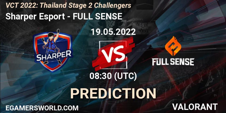 Sharper Esport - FULL SENSE: ennuste. 19.05.2022 at 08:30, VALORANT, VCT 2022: Thailand Stage 2 Challengers