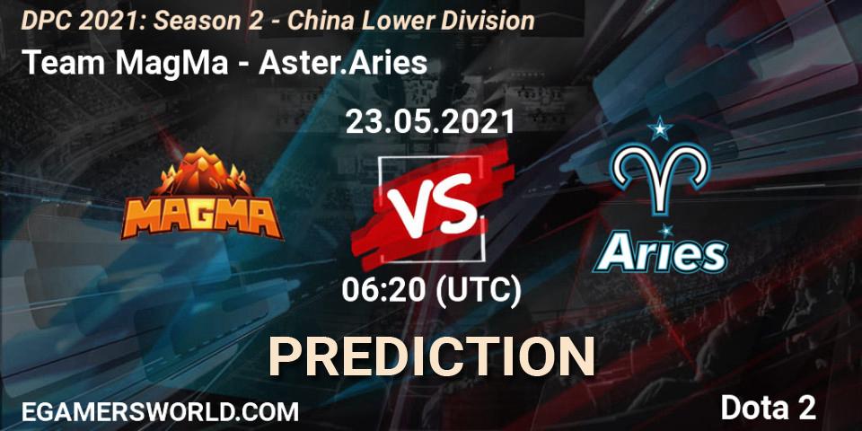 Team MagMa - Aster.Aries: ennuste. 23.05.2021 at 06:05, Dota 2, DPC 2021: Season 2 - China Lower Division